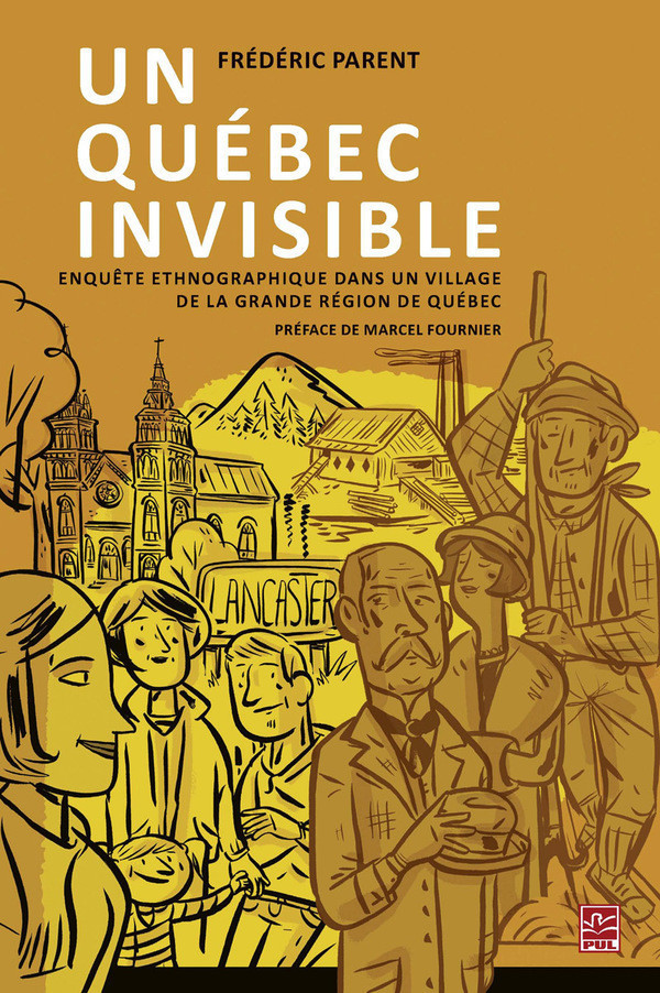 Un Québec invisible : enquête ethnographique dans un village de la grande région de Québec