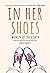 In Her Shoes: Women of the ...