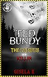 Ted Bundy: The Campus Killer