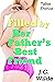 Filled by Her Father's Best Friend: Taboo Erotica