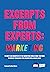 Excerpts from Experts: Marketing: The best and the brightest of the marketing world come together to impart their hard-won wisdom for a great cause