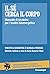 Il Sé cerca il corpo: Manua...
