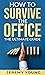 How To Survive The Office: ...