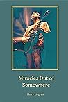 Miracles Out of S...