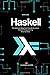 Haskell: The Ultimate Beginner's Guide to Learn Haskell Programming Step by Step