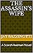 The Assassin's Wife: A Scor...