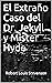 El Extraño Caso del Dr. Jekyll y Mister Hyde (Spanish Edition)