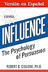 INFLUENCIA: La Psicología de la Persuasión (Edición en Español)