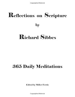 Reflections on Scripture by Richard Sibbes: 365 Daily Meditations