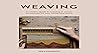 Weaving: A Modern...