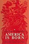 America Is Born: ...