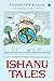 Ishanu Tales  by Poornima Kandi