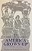 America Grows Up: A History...
