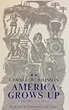America Grows Up:...