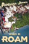 Book cover for When in ROAM: A Comedy Travel Adventure Memoir