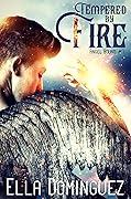 Tempered by Fire