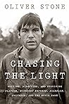 Chasing The Light by Oliver Stone