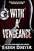 With a Vengeance by Eileen Dreyer With a Vengeance by Eileen Dreyer
