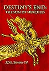 Destiny's End: The Son of Hercules (Destiny’s End Book 1)