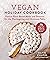 Vegan Holiday Cookbook: Fes...
