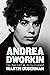 Andrea Dworkin: The Feminist as Revolutionary