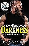 His Light in the Darkness: (Dark Leopards MC East Texas Chapter #5) His Light in the Darkness: (Dark Leopards MC East Texas Chapter #5)