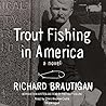 Trout Fishing in America by Richard Brautigan