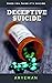 Deceptive Suicide by Aryeman Raj
