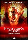 Żywoty diabłów polskich. Legendy i podania by Witold Bunikiewicz Żywoty diabłów polskich. Legendy i podania by Witold Bunikiewicz