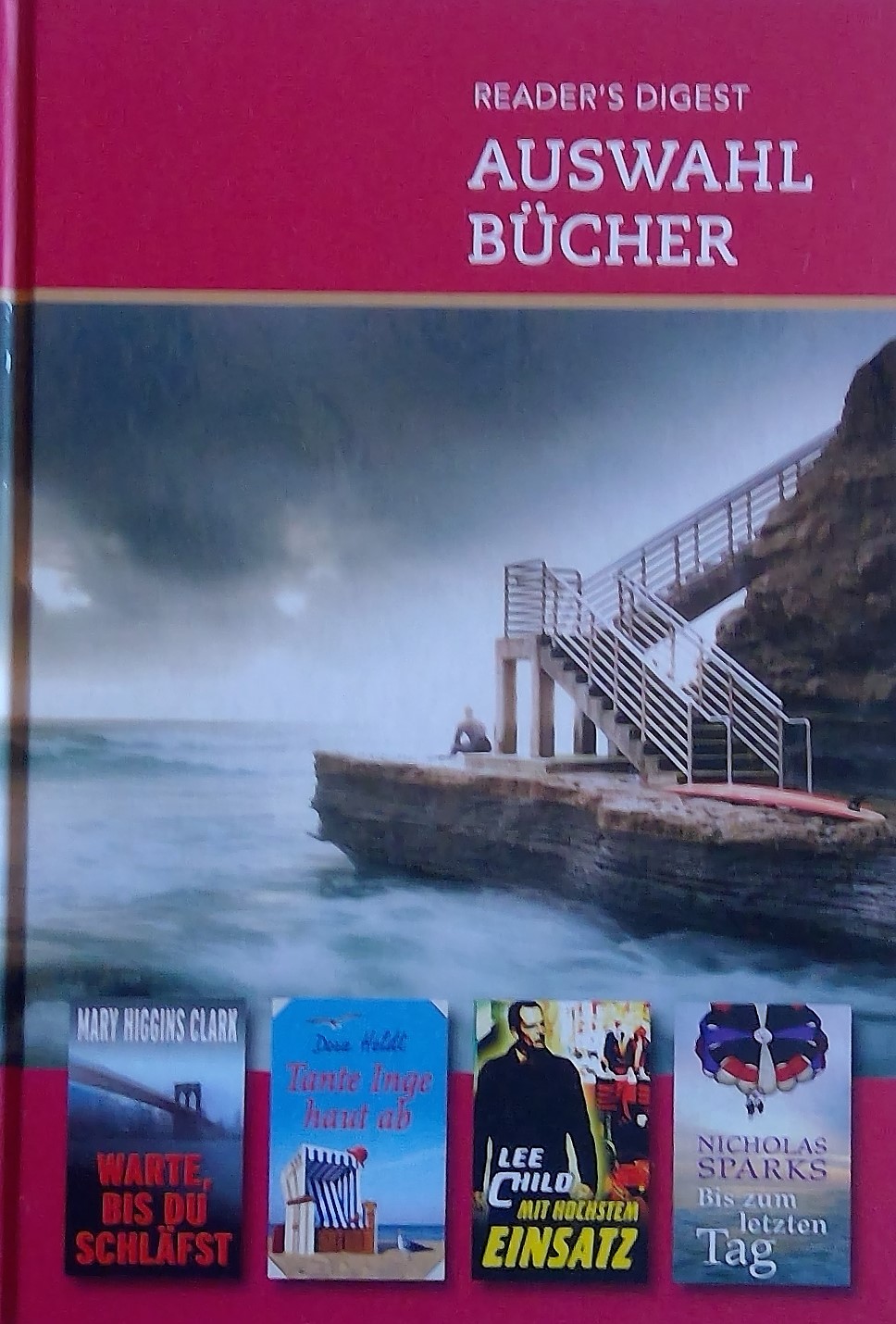 Reader's Digest Auswahlbücher: Warte, bis du schläfst/ Tante Inge haut ab/ Mit höchsten Einsatz/ Bis zum letzten Tag