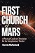 First Church of Mars by Dennis  McFarland