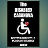 The DISABLED CASANOVA  by Dave Lee