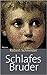 Schlafes Bruder by Robert Schneider