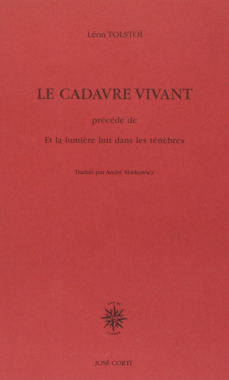 Le Cadavre vivant: précédé de; Et la lumière luit dans les ténèbres (Paperback)