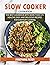 SLOW COOKER COOKBOOK: THE B...