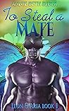 To Steal a Mate by Annie Beth Rider