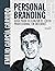 Personal Branding. Guía para alcanzar el éxito profesional en Internet