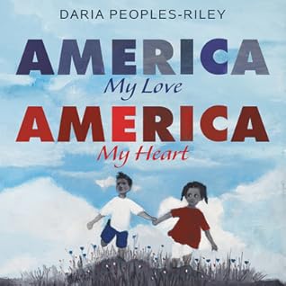 America, My Love, America, My Heart: A Powerful Picture Book About Race and Identity for Children (Ages 4-8)
