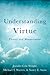 Understanding Virtue: Theory and Measurement