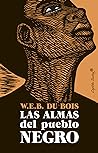Las almas del pueblo negro by W.E.B. Du Bois