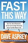 Fast This Way: Burn Fat, Heal Inflammation, and Eat Like the High-Performing Human You Were Meant to Be (Bulletproof, 6)