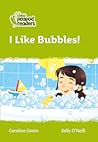 I Like Bubbles!: Level 2 (Collins Peapod Readers) I Like Bubbles!: Level 2 (Collins Peapod Readers)