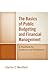 The Basics of Public Budgeting and Financial Management: A Handbook for Academics and Practitioners