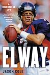 Elway: A Relentle...