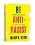 Be Antiracist: A Journal for Awareness, Reflection, and Action