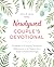 Newlywed Couple's Devotional: 52 Weeks of Everyday Scripture, Reflections, and Prayers for a God-Centered Marriage