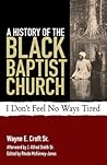 A History of the Black Baptist Church by Wayne E. Croft