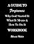 A GUIDE TO FORGIVENESS: WHY GOD STARTED IT WHAT IT MEANS & HOW TO DO IT