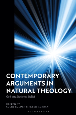 Contemporary Arguments in Natural Theology: God and Rational Belief (Hardcover)
