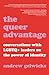 The Queer Advantage: Conver...
